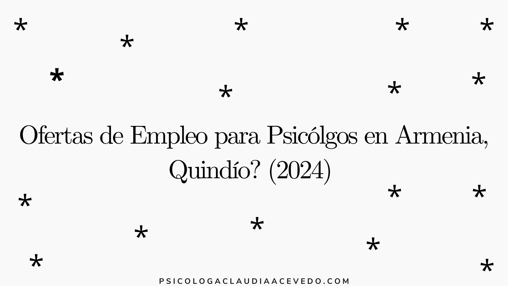 Ofertas de Empleo para Psicólogos en Armenia, Quindío (2024)