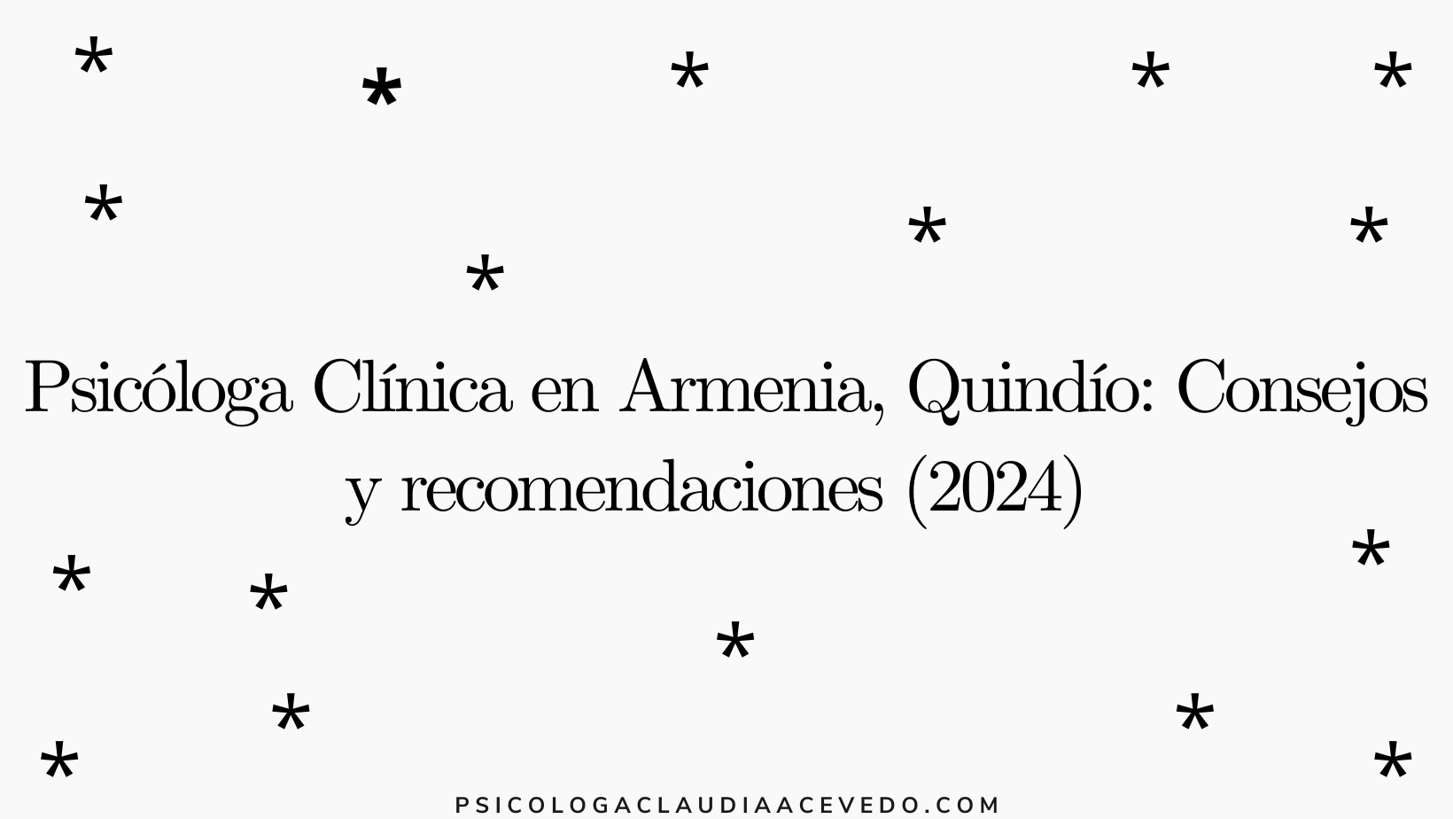 Psicóloga Clínica en Armenia, Quindío: Consejos y recomendaciones (2024)  