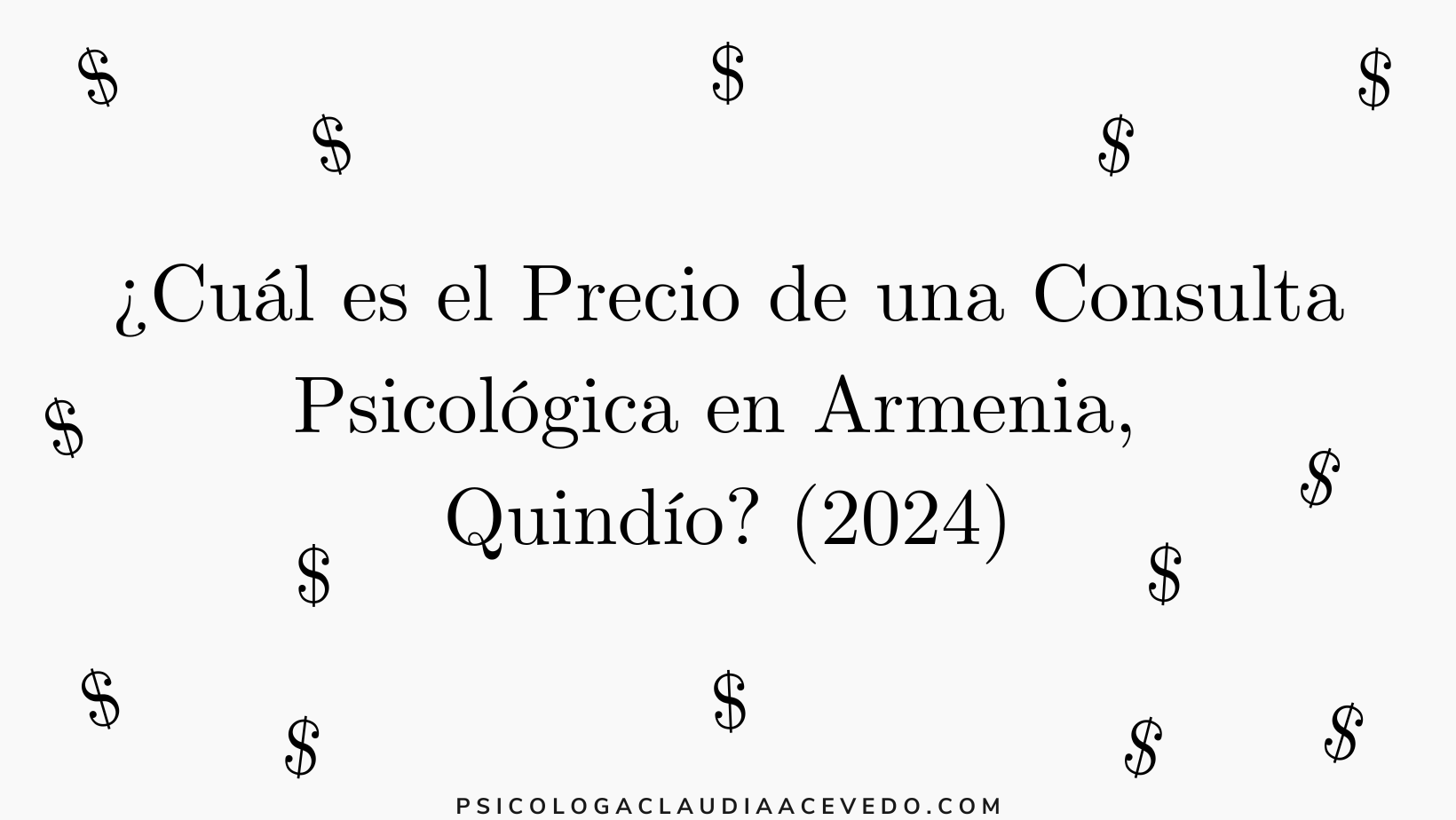 ¿Cuál es el Precio de una Consulta Psicológica en Armenia, Quindío? (2024)