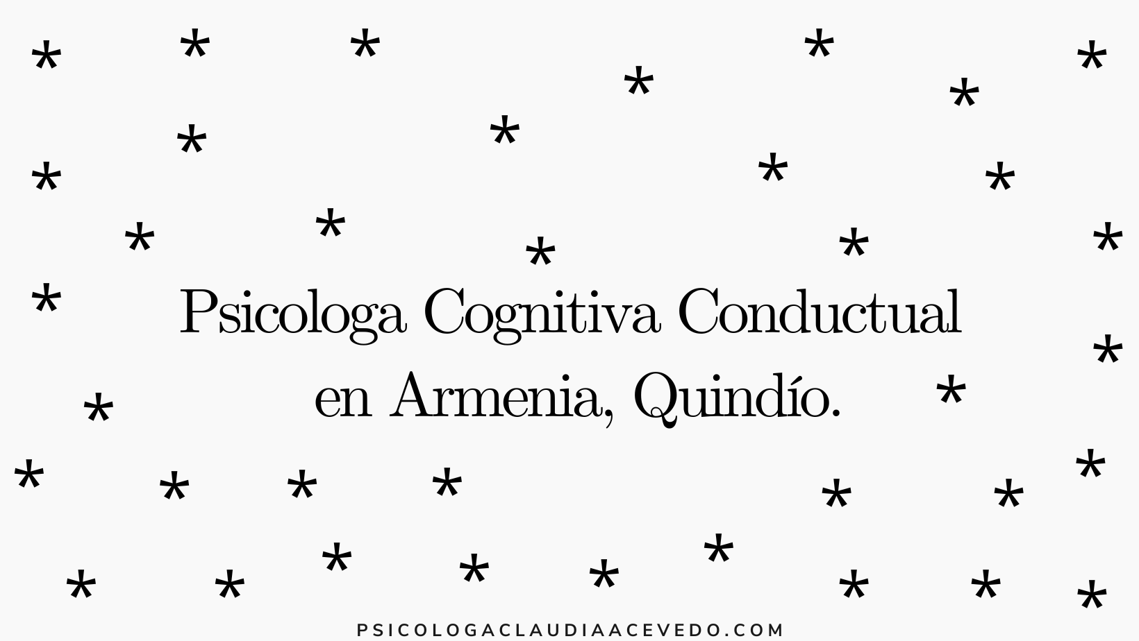 Psicologa Cognitiva Conductual en Armenia, Quindío.