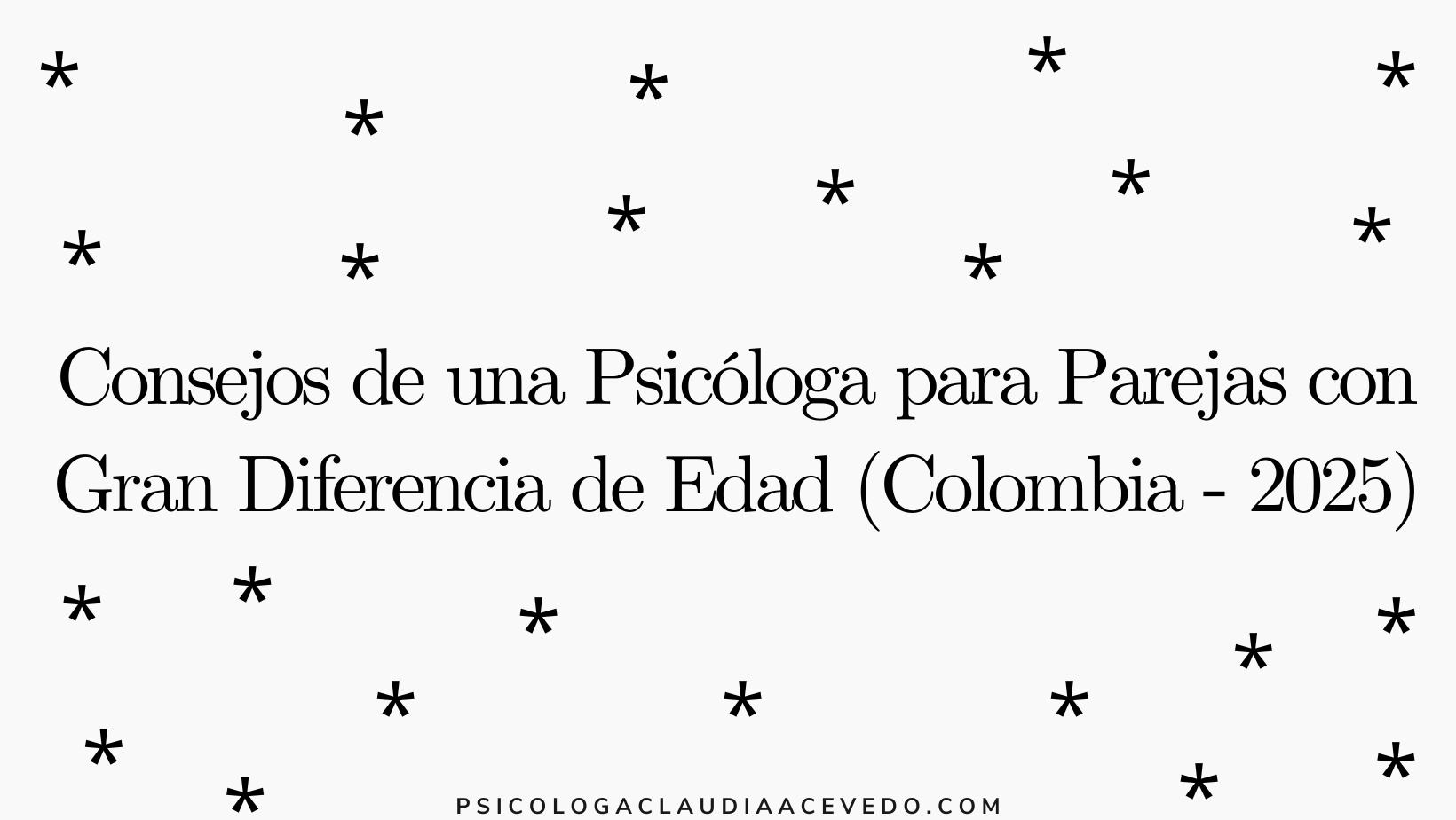 Consejos de una Psicóloga para Parejas con Gran Diferencia de Edad (Colombia-2025)