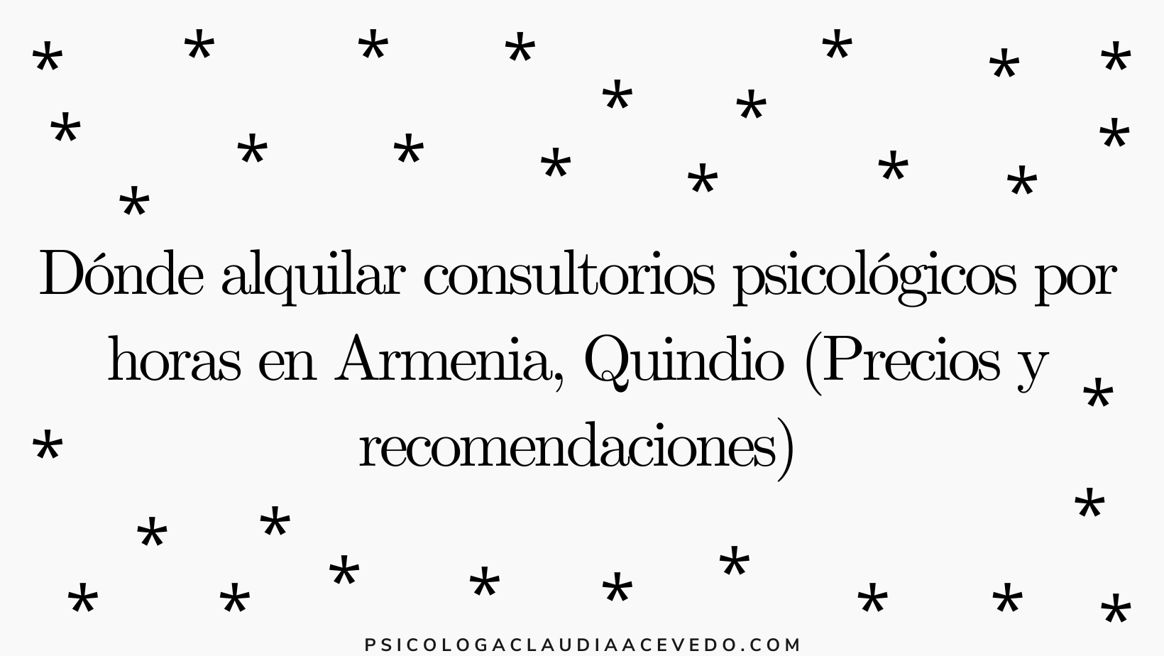 Dónde alquilar consultorios psicológicos por horas en Armenia, Quindio (Precios y recomendaciones)