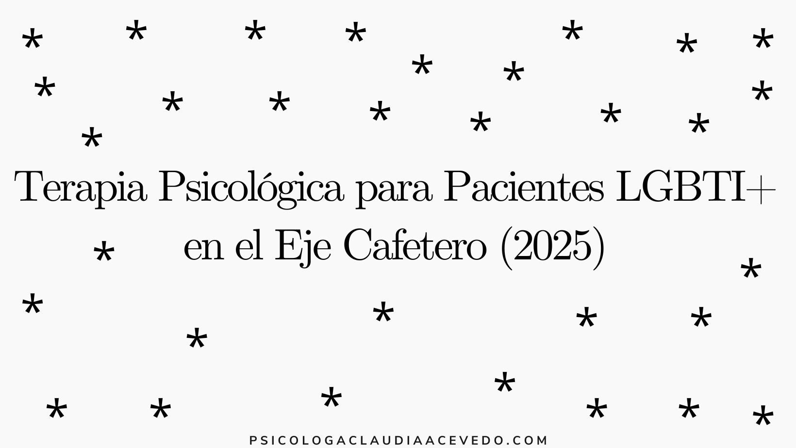 Terapia Psicológica para Pacientes LGBTI+ en el Eje Cafetero (2025)