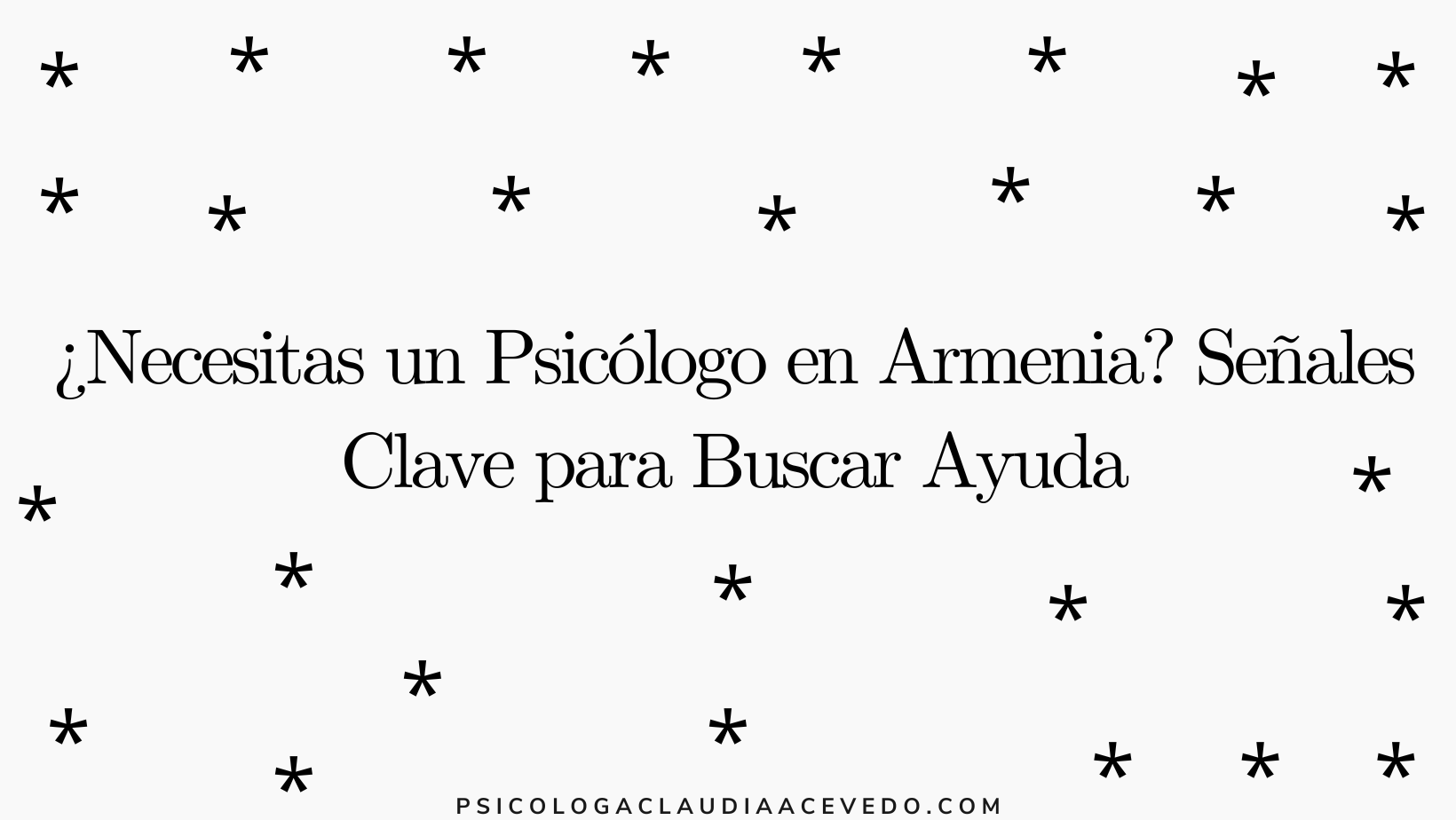 ¿Necesitas un Psicólogo en Armenia? Señales Clave para Buscar Ayuda